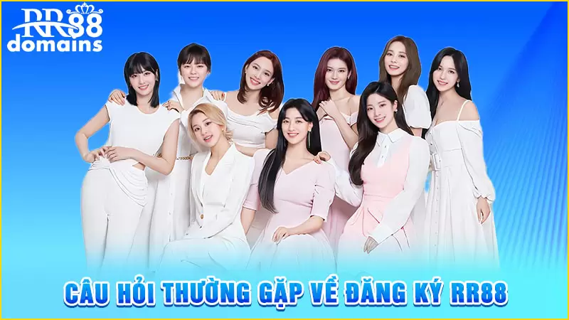 FAQ về đăng ký RR88