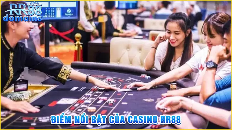 Điểm nổi bật của casino RR88