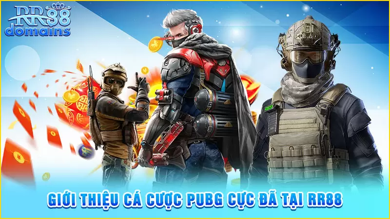 Cực đã cá cược PUBG RR88