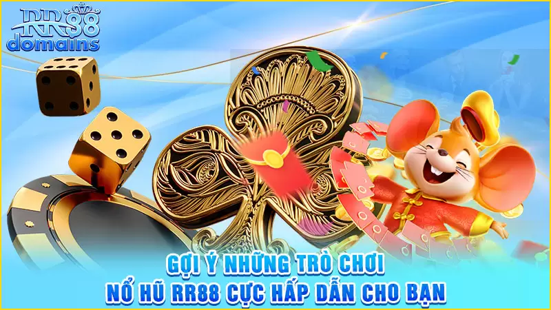 Gợi ý những trò chơi nổ hũ RR88 cực hấp dẫn cho bạn