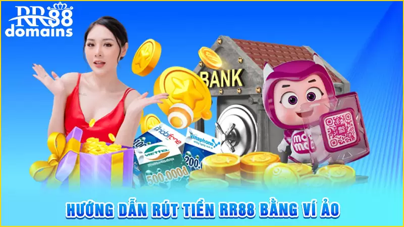 Hướng dẫn hội viên rút tiền RR88 bằng các loại ví ảo