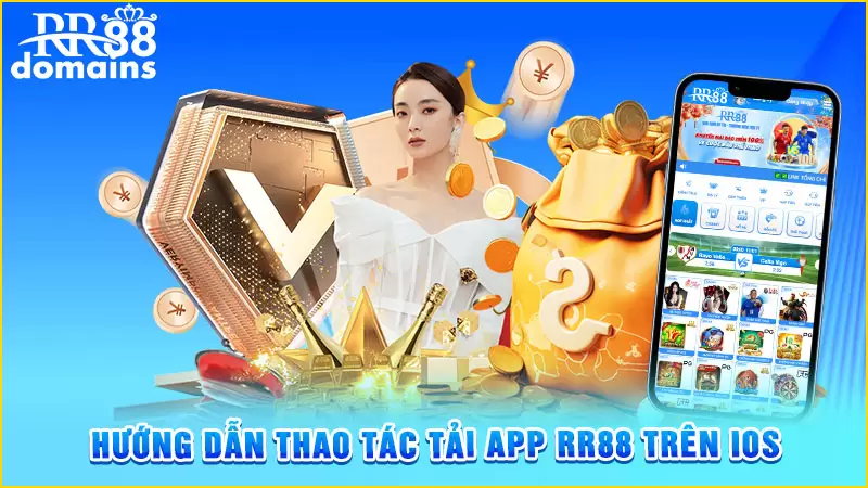 Hướng dẫn thao tác tải app RR88 trên iOS nhanh chóng
