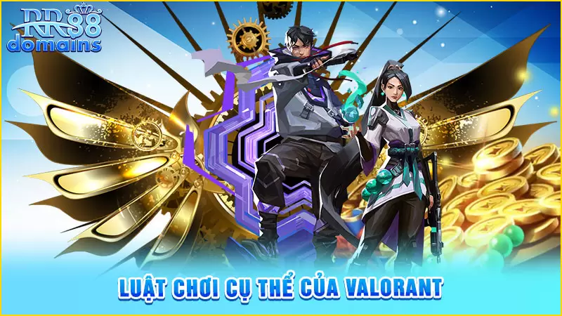 Luật chơi cụ thể của Valorant
