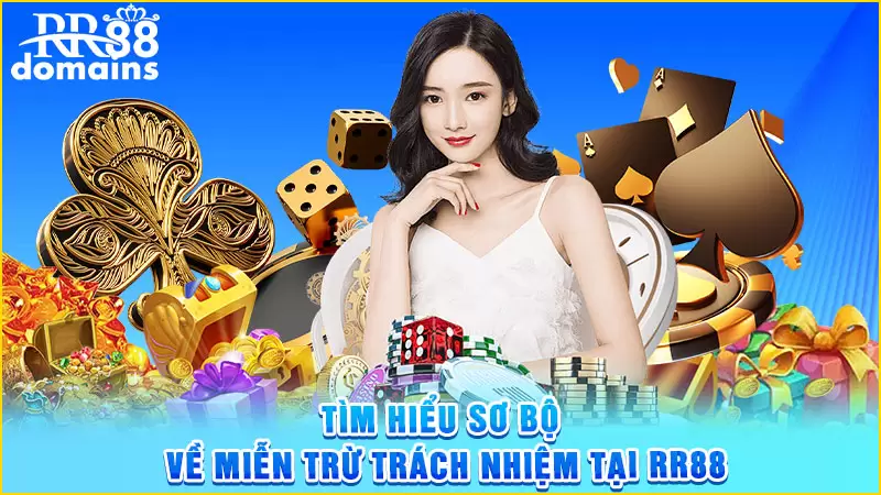 Sơ bộ về miễn trừ trách nhiệm tại RR88
